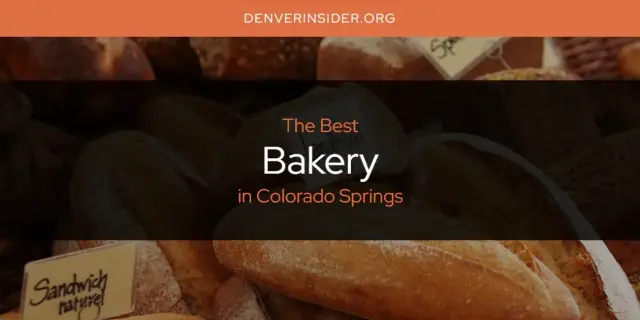 The Absolute Best Bakery in Colorado Springs  [Updated 2024]