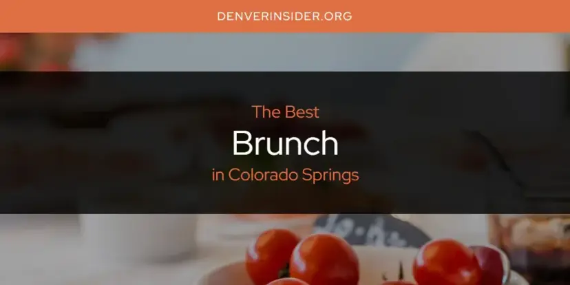 The Absolute Best Brunch in Colorado Springs  [Updated 2024]