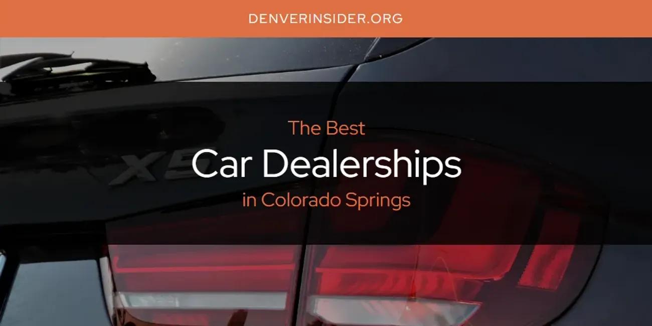 The Absolute Best Car Dealerships in Colorado Springs  [Updated 2024]