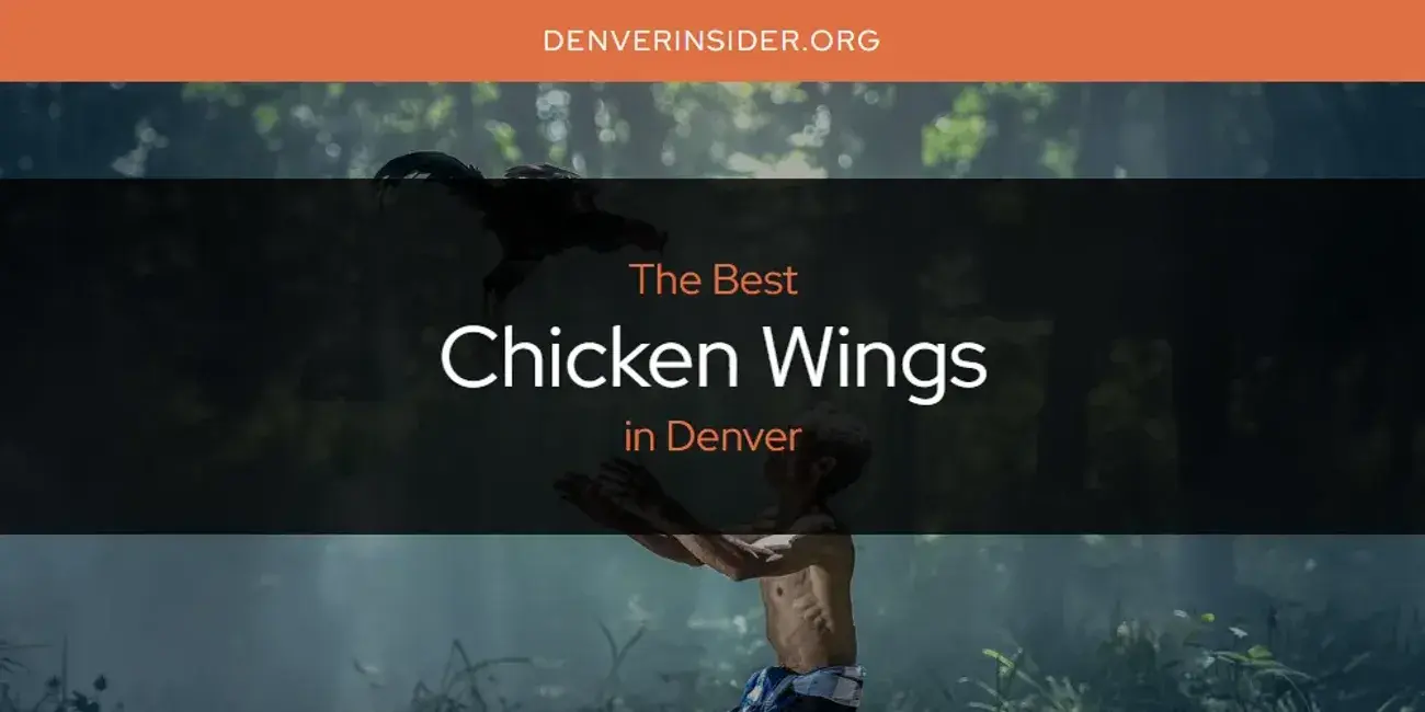 The Absolute Best Chicken Wings in Denver  [Updated 2024]