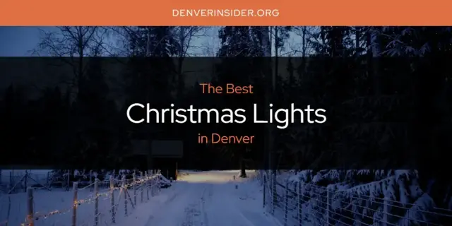 The Absolute Best Christmas Lights in Denver  [Updated 2024]