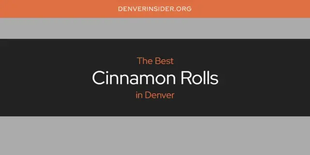 The Absolute Best Cinnamon Rolls in Denver  [Updated 2024]