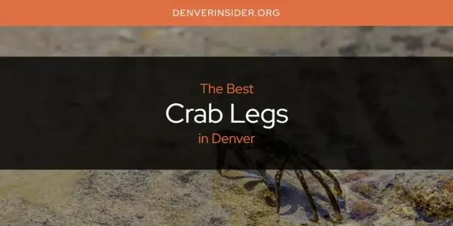 The Absolute Best Crab Legs in Denver  [Updated 2024]