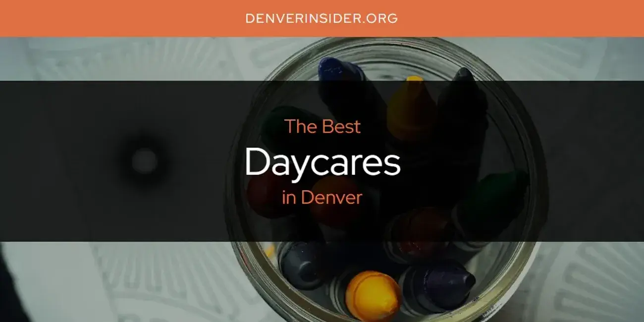 The Absolute Best Daycares in Denver  [Updated 2024]