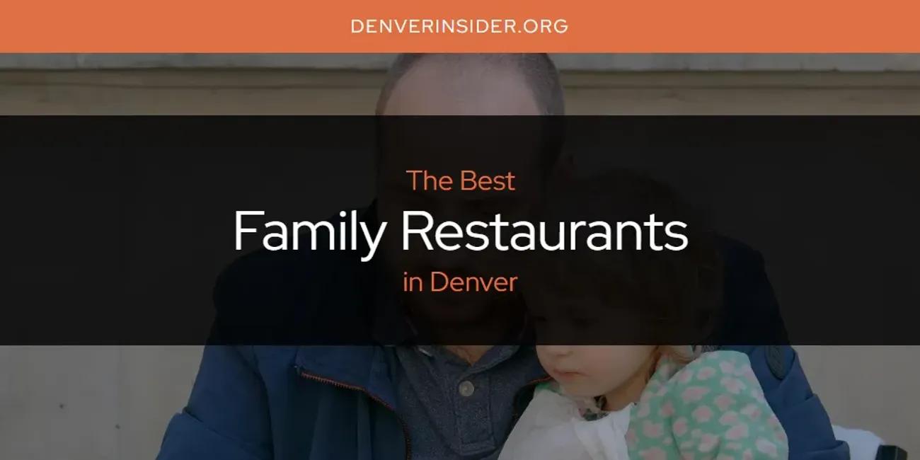 The Absolute Best Family Restaurants in Denver  [Updated 2024]