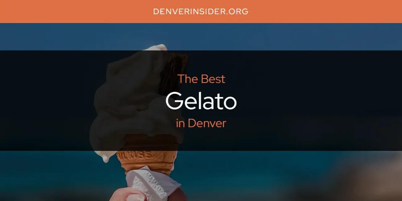 The Absolute Best Gelato in Denver  [Updated 2024]