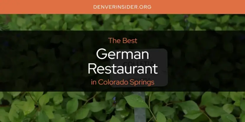 The Absolute Best German Restaurant in Colorado Springs  [Updated 2024]