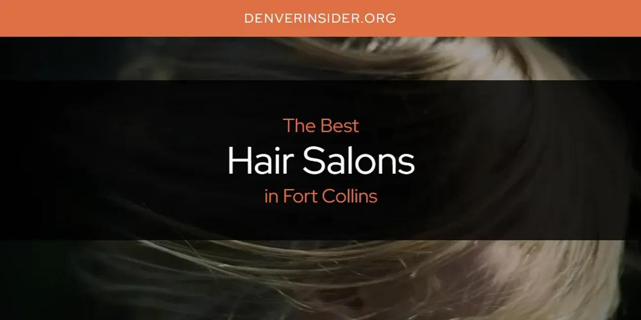 The Absolute Best Hair Salons in Fort Collins  [Updated 2024]