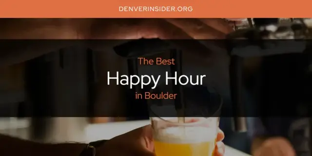 The Absolute Best Happy Hour in Boulder  [Updated 2024]