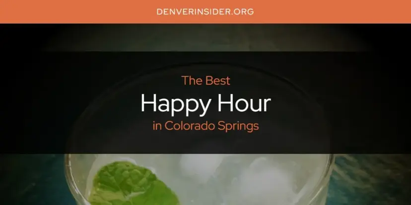 The Absolute Best Happy Hour in Colorado Springs  [Updated 2024]
