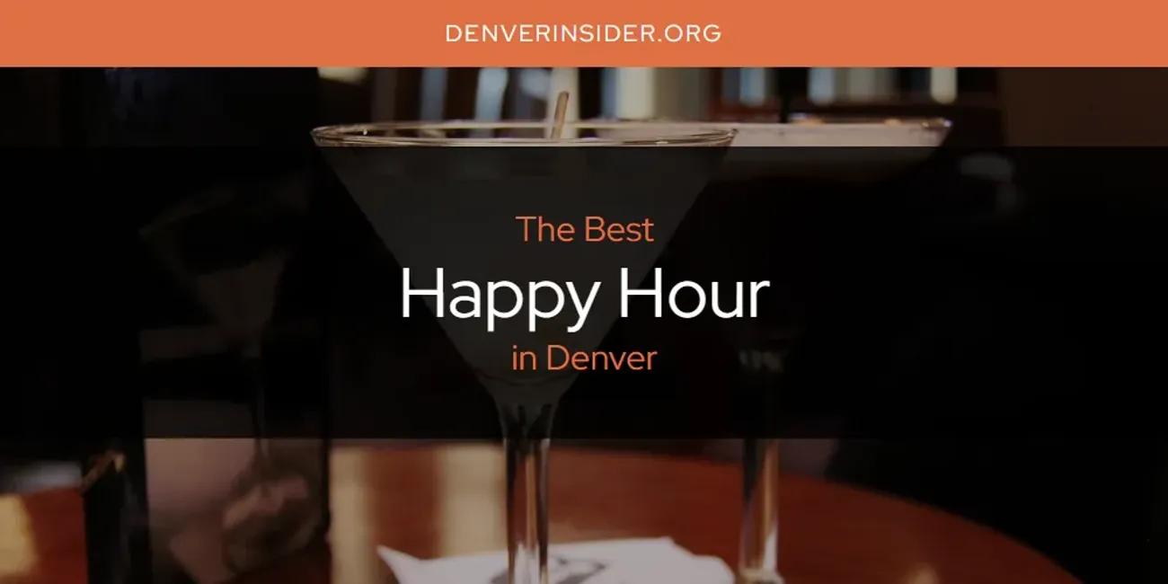 The Absolute Best Happy Hour in Denver  [Updated 2024]