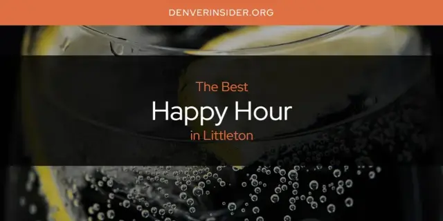 The Absolute Best Happy Hour in Littleton  [Updated 2024]
