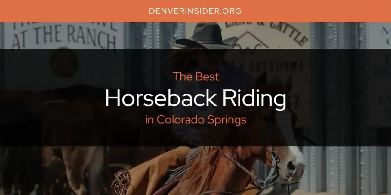 The Absolute Best Horseback Riding in Colorado Springs  [Updated 2024]