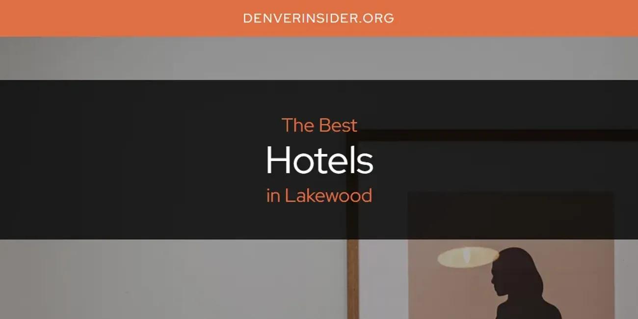 Lakewood's Best Hotels [Updated 2024]