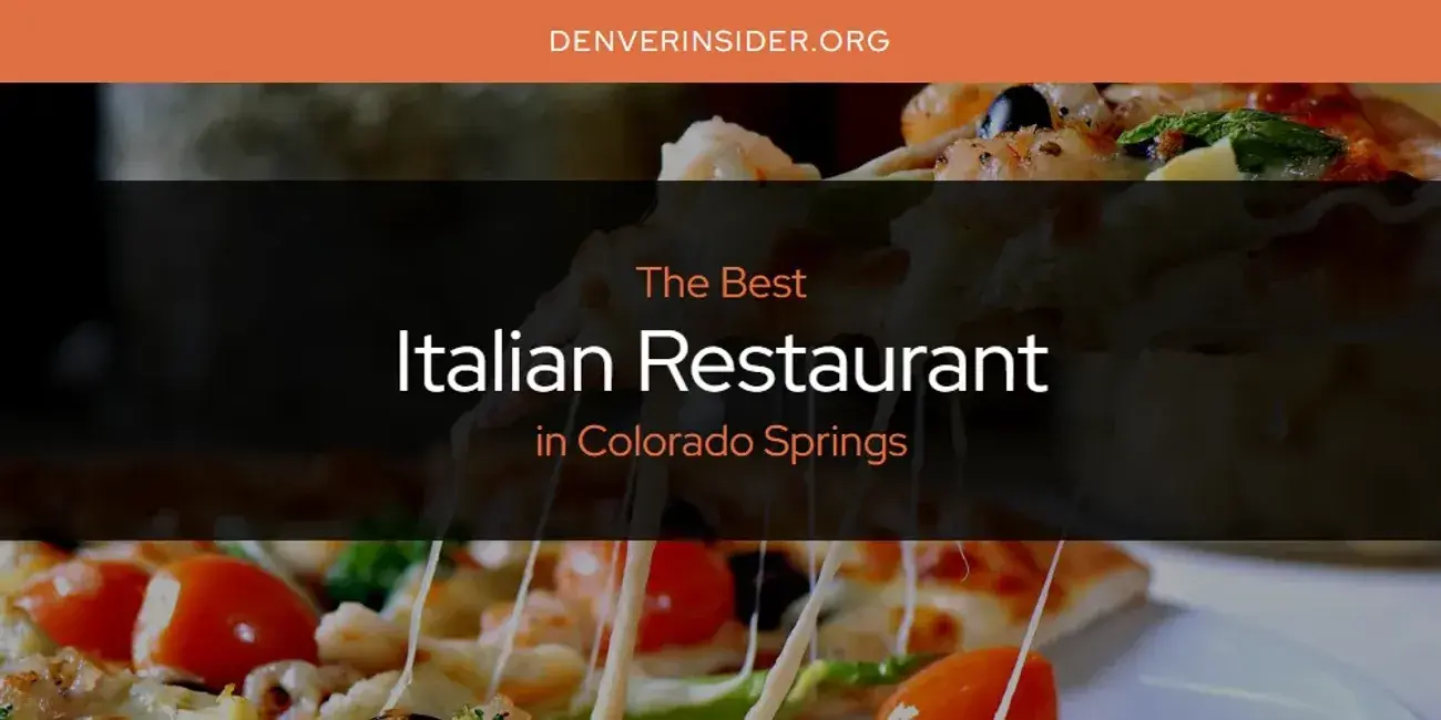The Absolute Best Italian Restaurant in Colorado Springs  [Updated 2024]