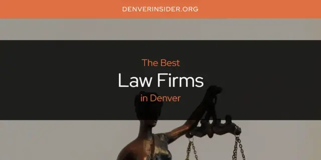 Denver's Best Law Firms [Updated 2024]