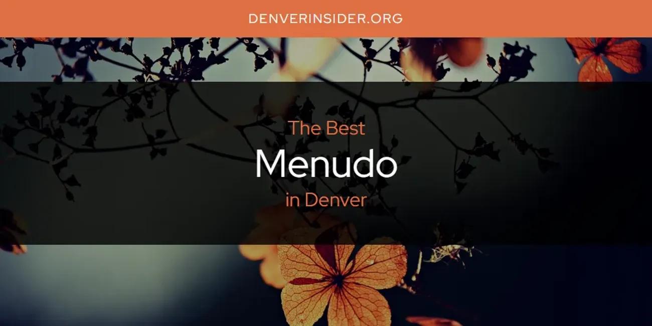 The Absolute Best Menudo in Denver  [Updated 2024]