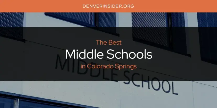 Colorado Springs' Best Middle Schools [Updated 2024]