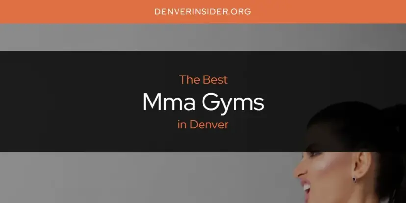 Denver's Best Mma Gyms [Updated 2024]