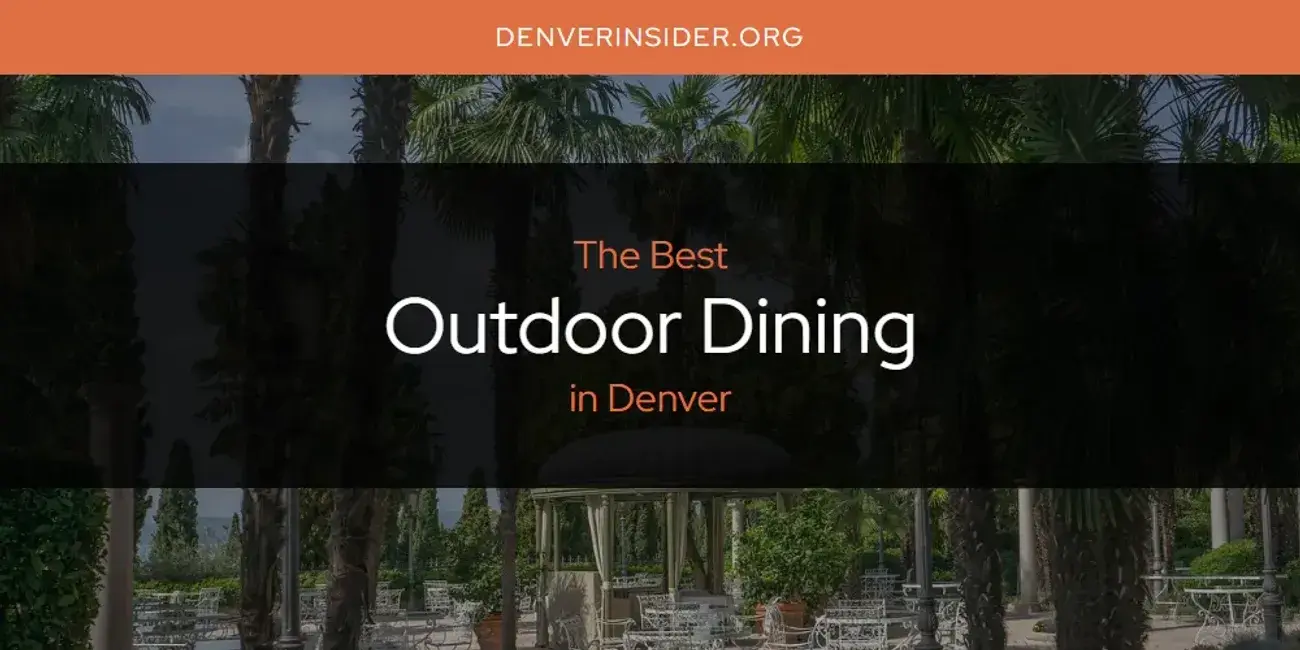 Denver's Best Outdoor Dining [Updated 2024]