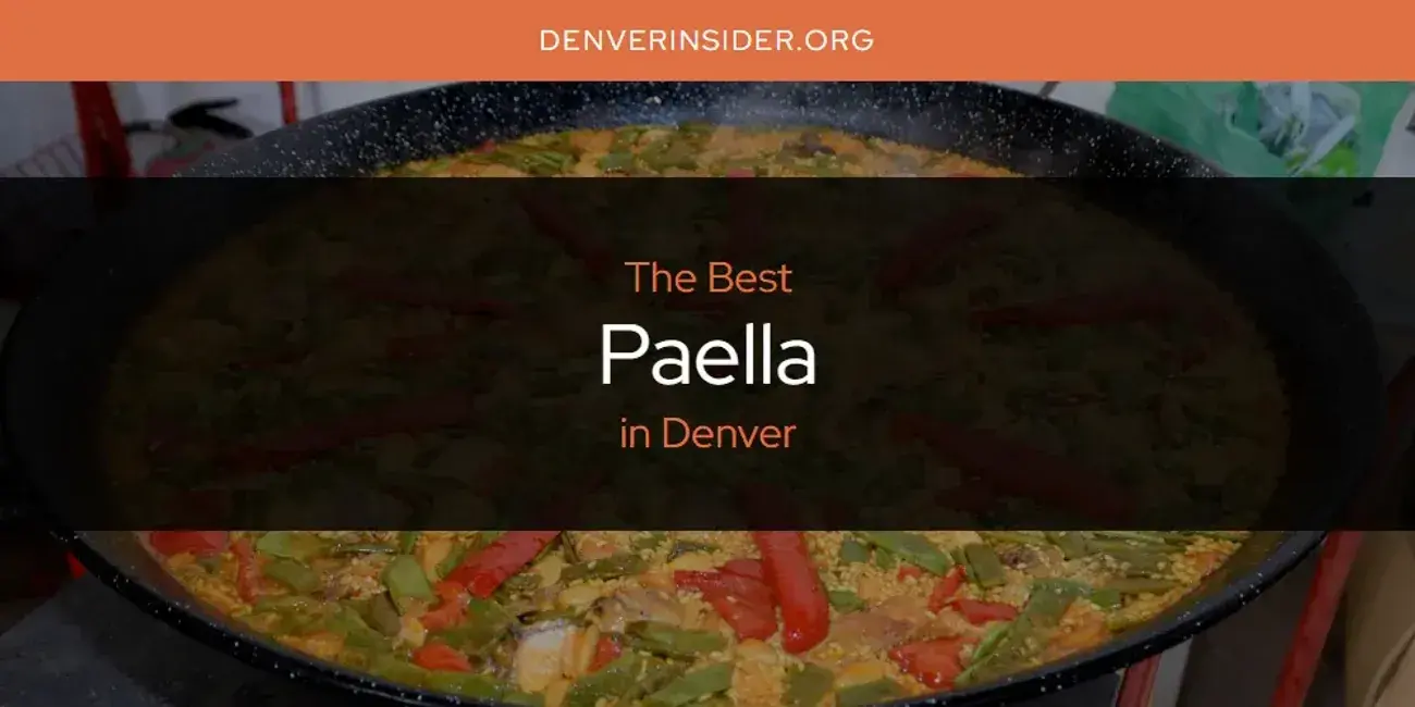 Denver's Best Paella [Updated 2024]