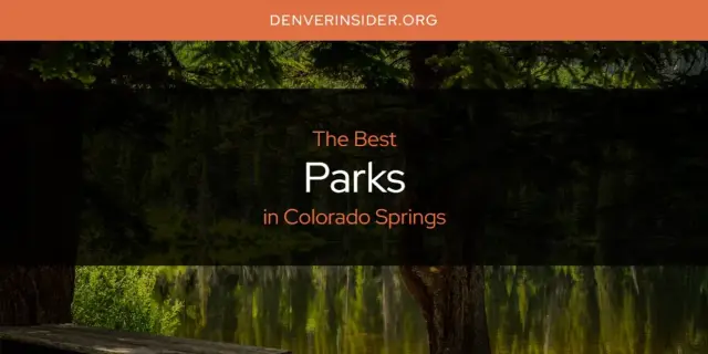 Colorado Springs' Best Parks [Updated 2024]