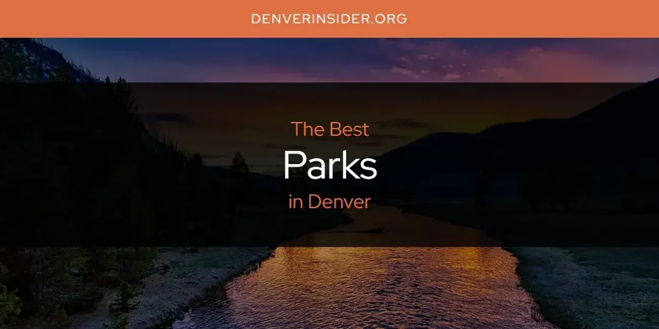 Denver's Best Parks [Updated 2024]