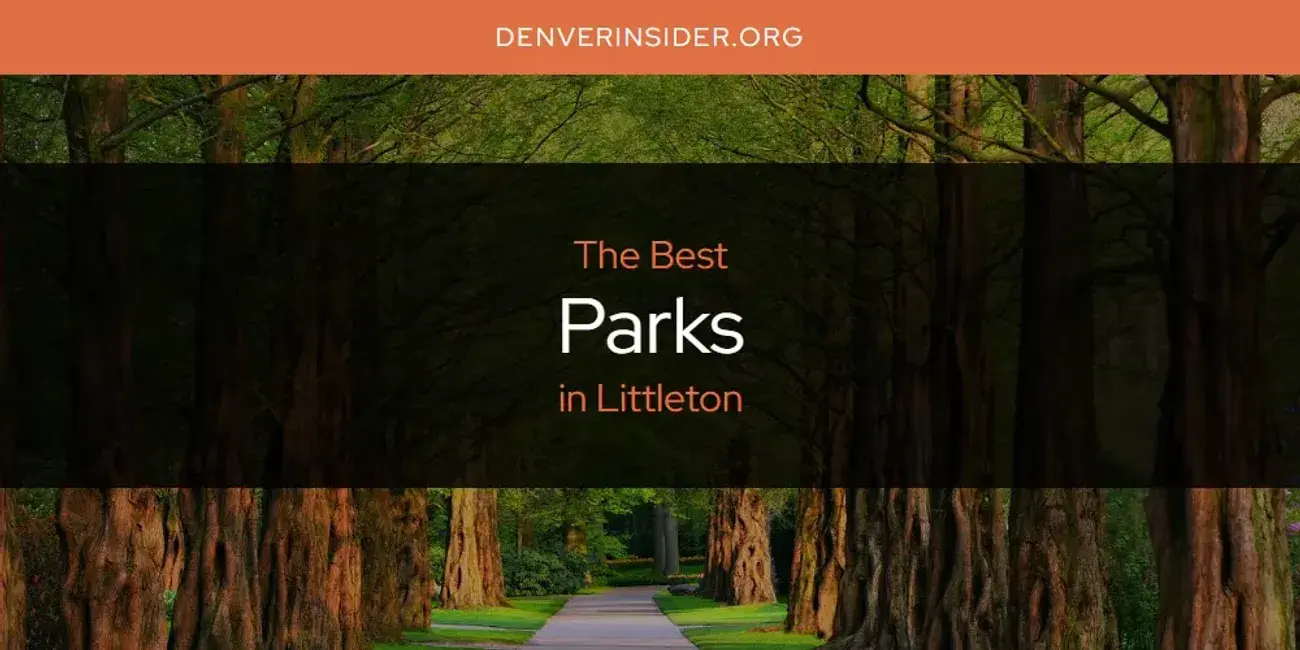 Littleton's Best Parks [Updated 2024]