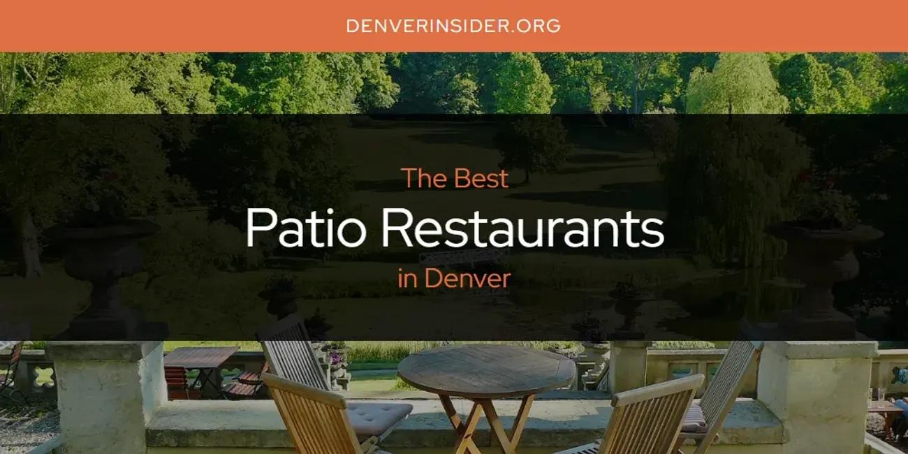 The Absolute Best Patio Restaurants in Denver  [Updated 2024]