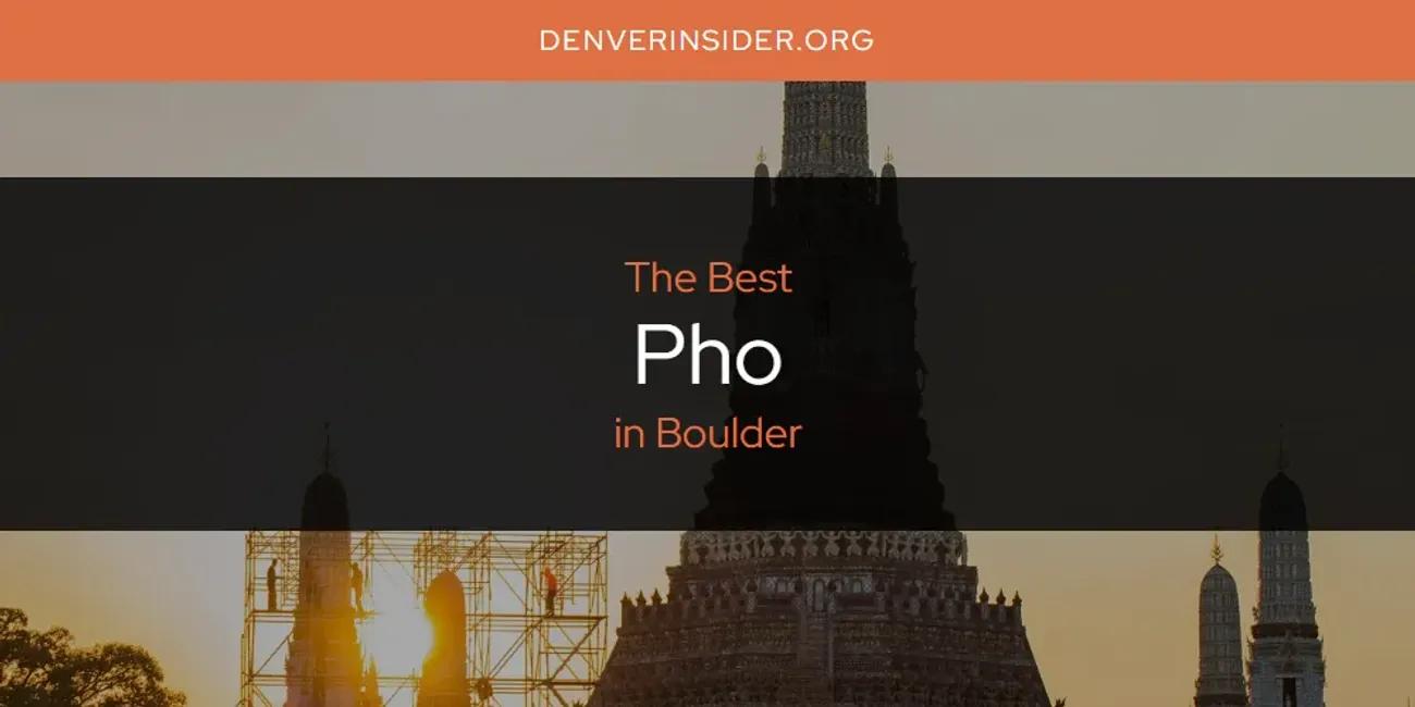 The Absolute Best Pho in Boulder  [Updated 2024]