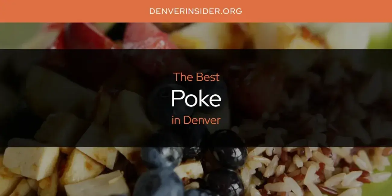 Denver's Best Poke [Updated 2024]