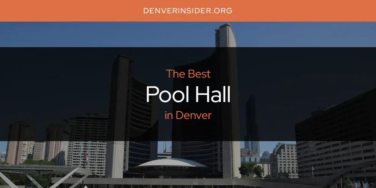 The Absolute Best Pool Hall in Denver  [Updated 2024]