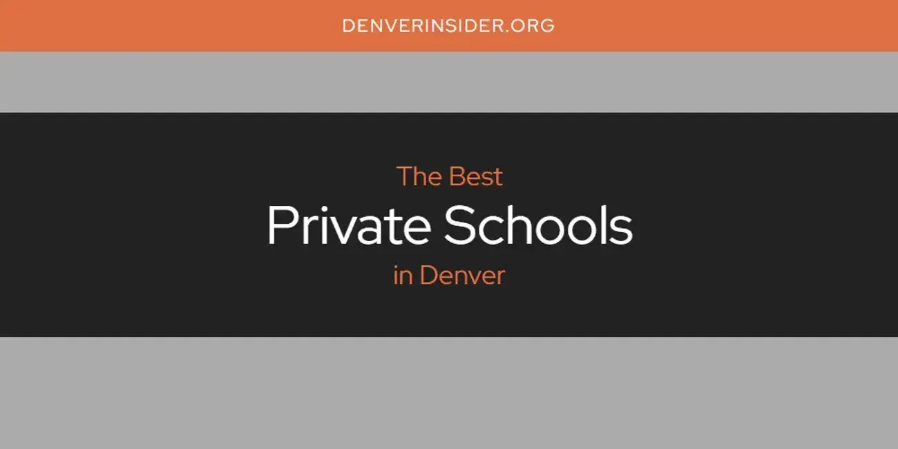 Denver's Best Private Schools [Updated 2024]