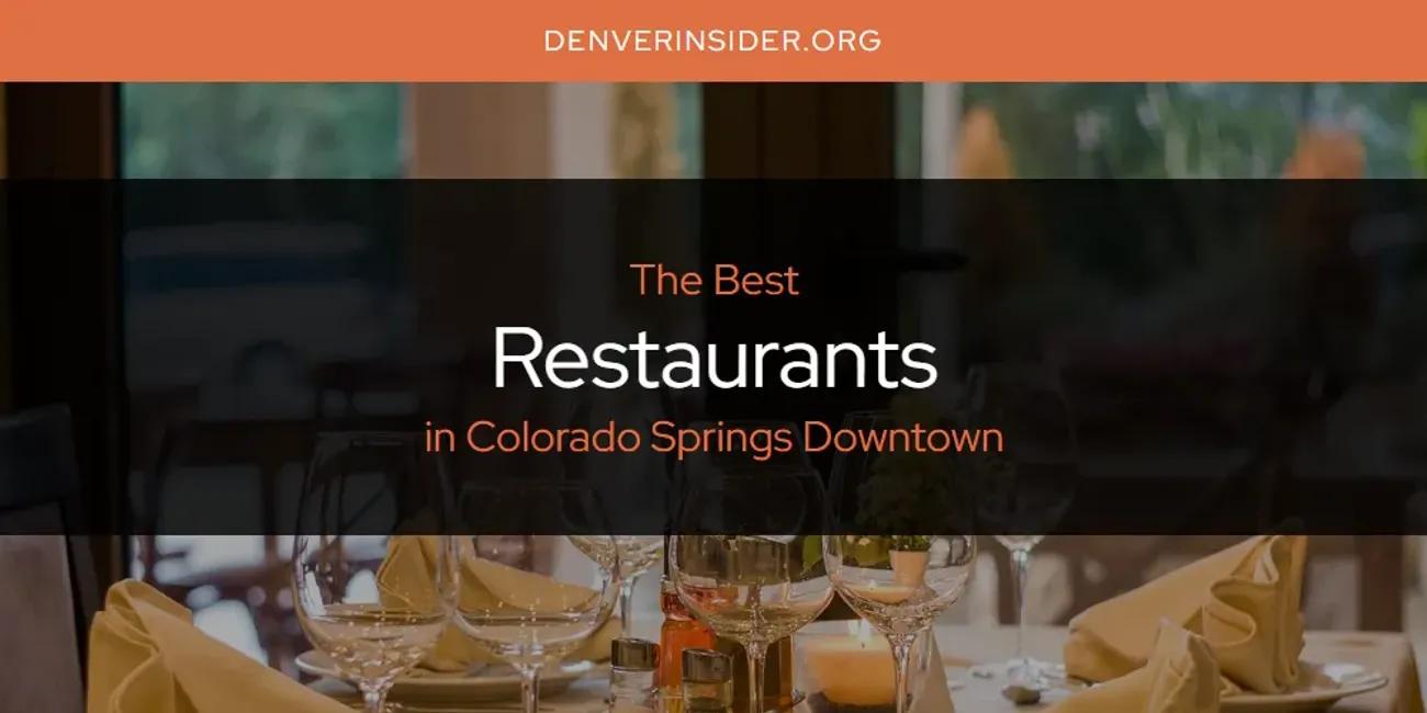 The Absolute Best Restaurants in Colorado Springs Downtown  [Updated 2024]