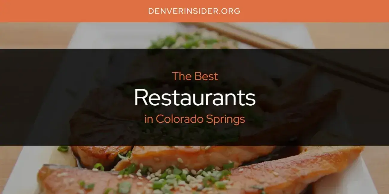 Colorado Springs' Best Restaurants [Updated 2024]