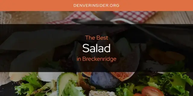 Breckenridge's Best Salad [Updated 2024]
