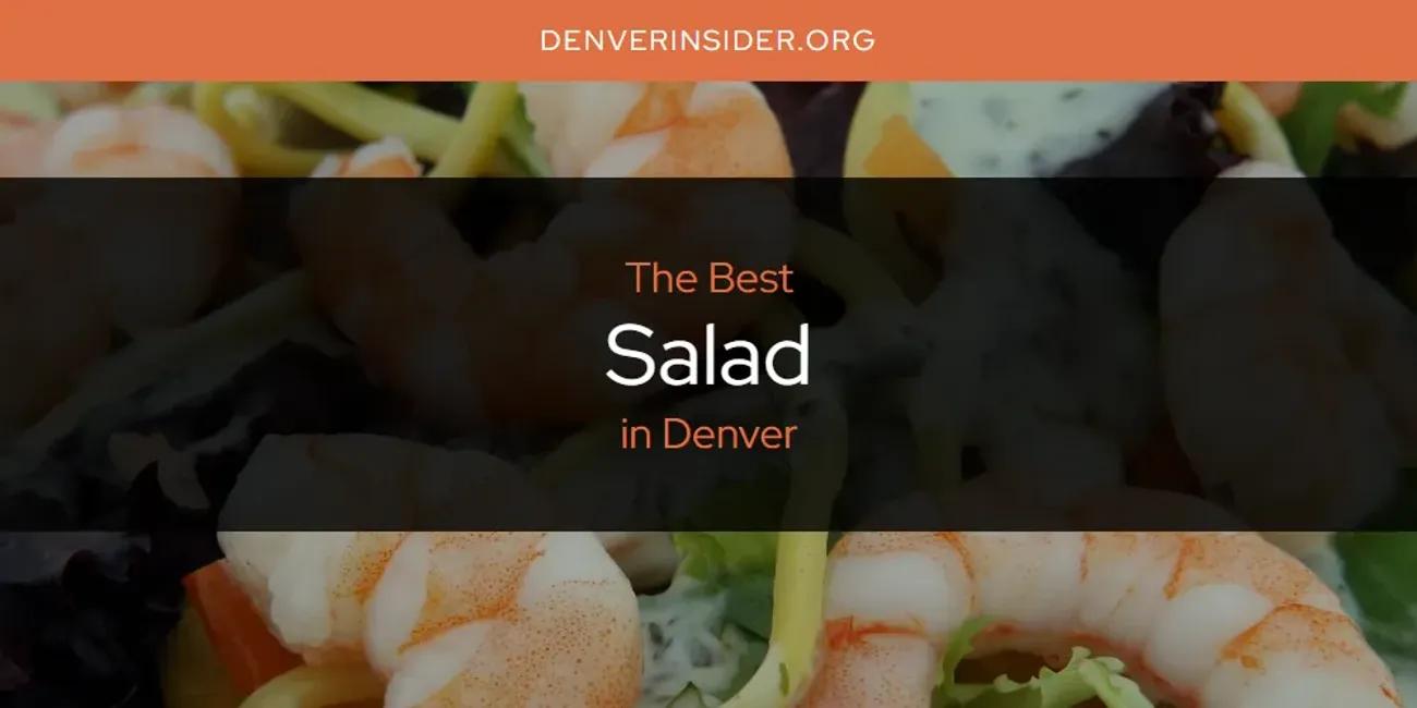 The Absolute Best Salad in Denver  [Updated 2024]