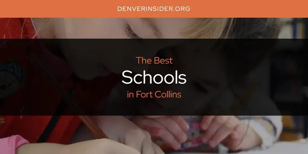 Fort Collins' Best Schools [Updated 2024]