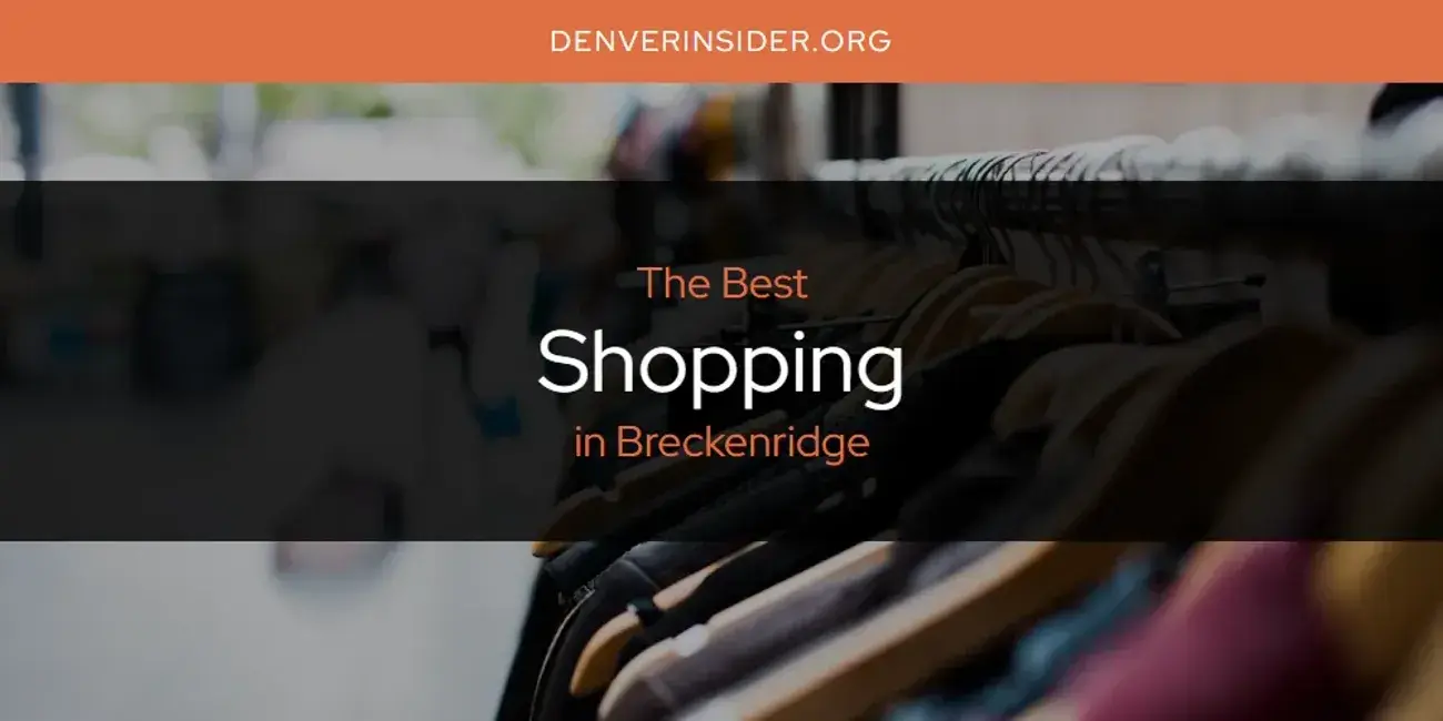 Breckenridge's Best Shopping [Updated 2024]