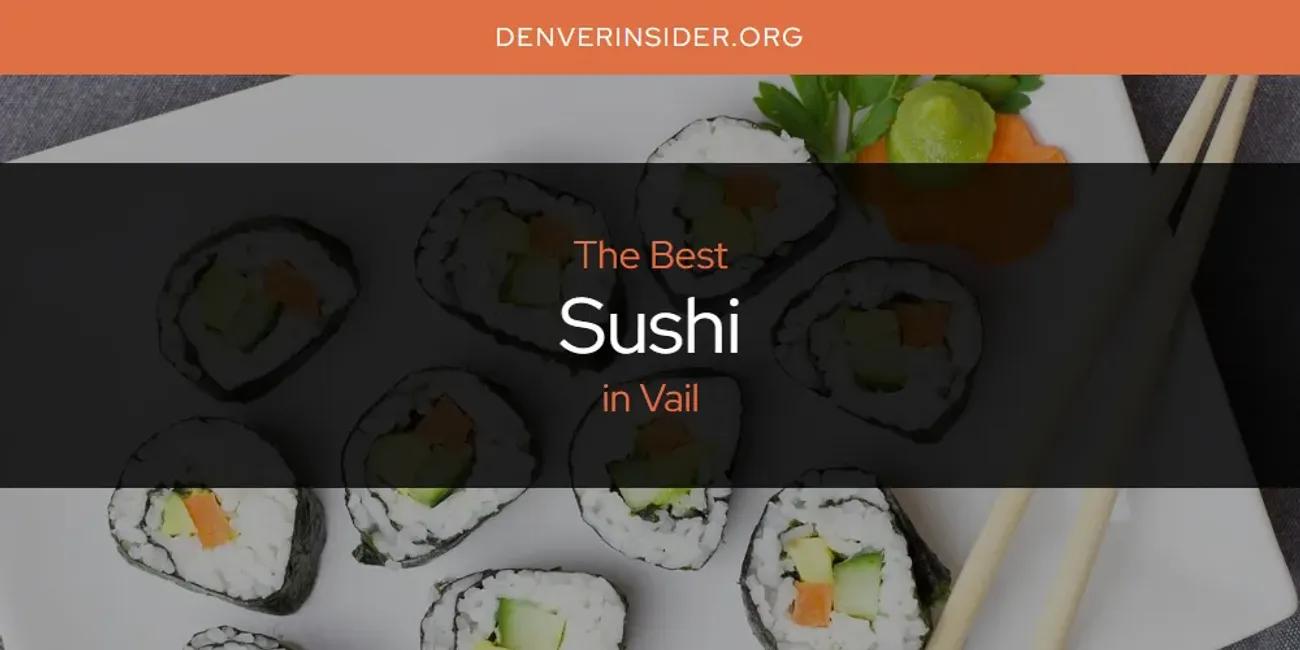 Vail's Best Sushi [Updated 2024]