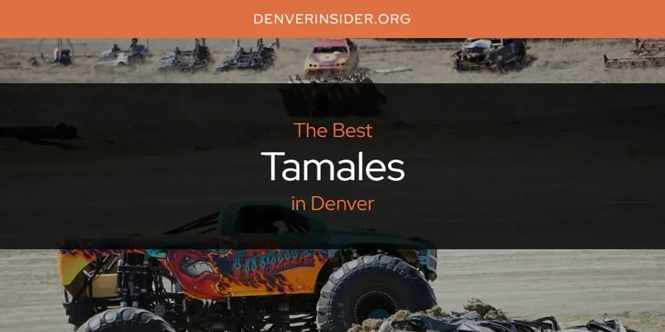 Denver's Best Tamales [Updated 2024]