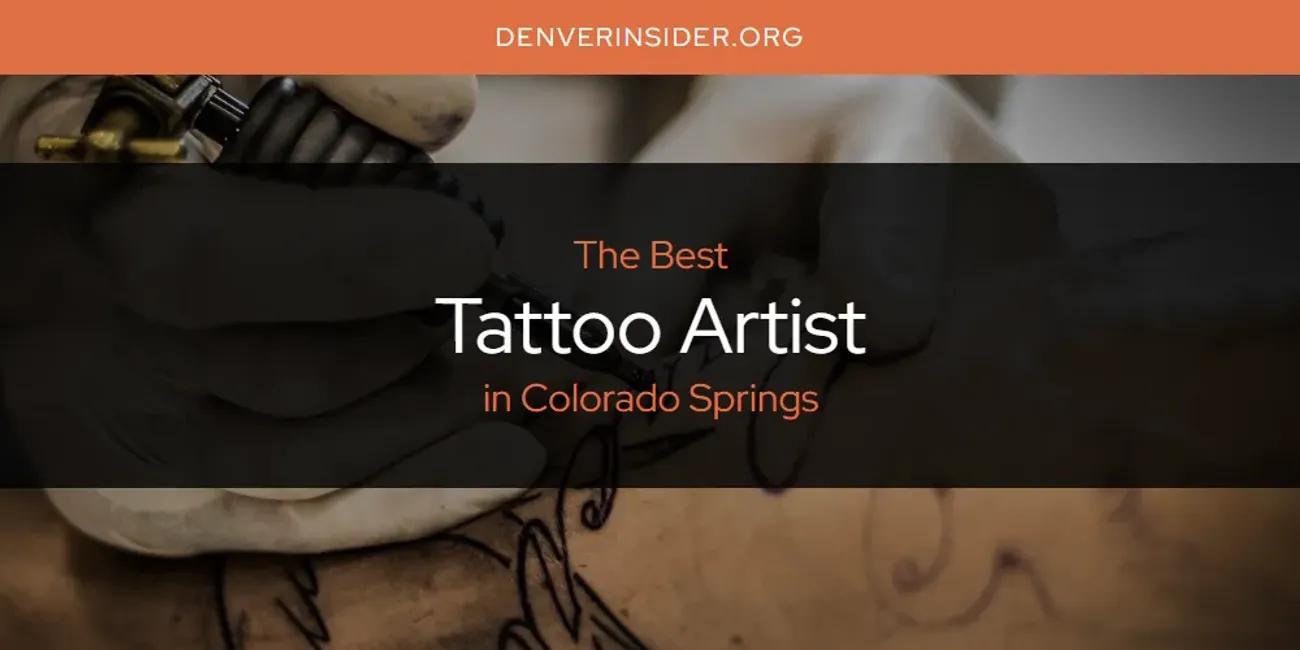 The Absolute Best Tattoo Artist in Colorado Springs  [Updated 2024]