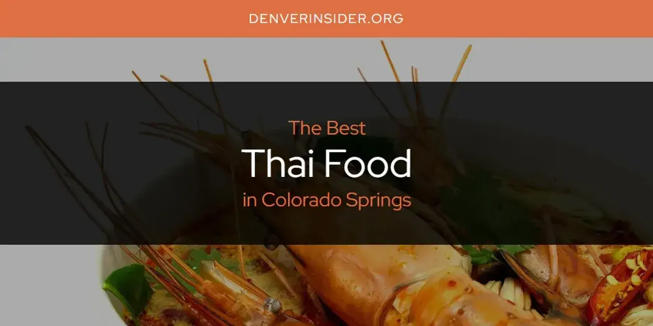 Colorado Springs' Best Thai Food [Updated 2024]
