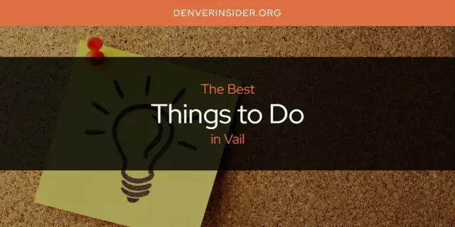 Vail's Best Things to Do [Updated 2024]