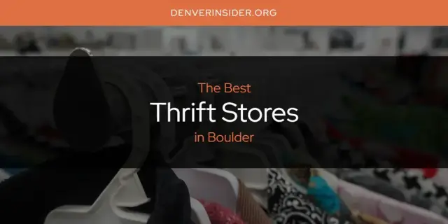Boulder's Best Thrift Stores [Updated 2024]