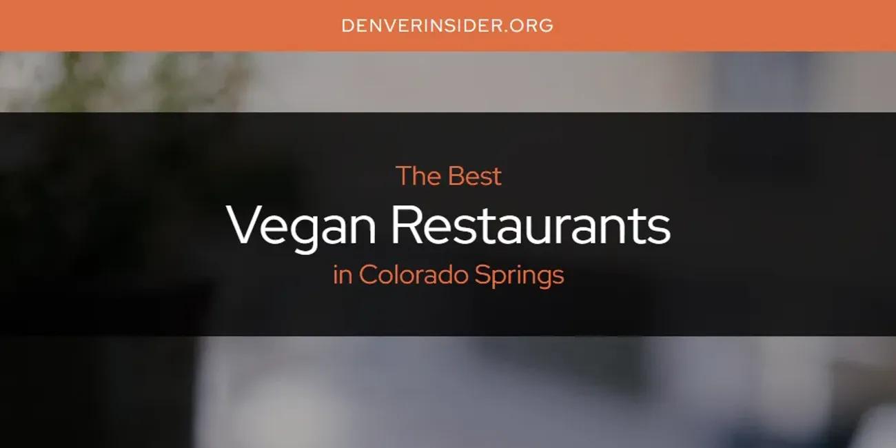 The Absolute Best Vegan Restaurants in Colorado Springs  [Updated 2024]