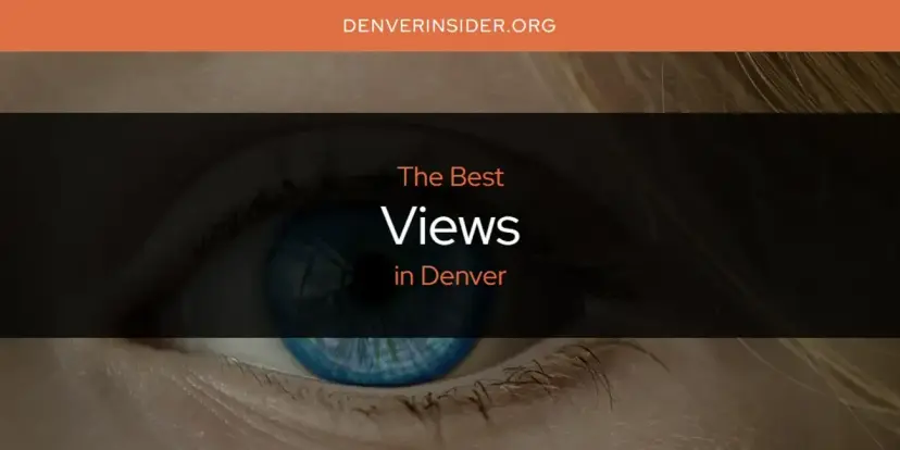 Denver's Best Views [Updated 2024]