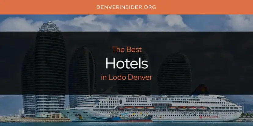 The Absolute Best Hotels in Lodo Denver  [Updated 2024]