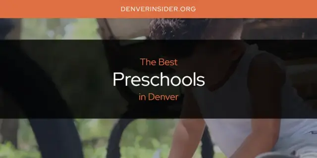 Denver's Best Preschools [Updated 2024]