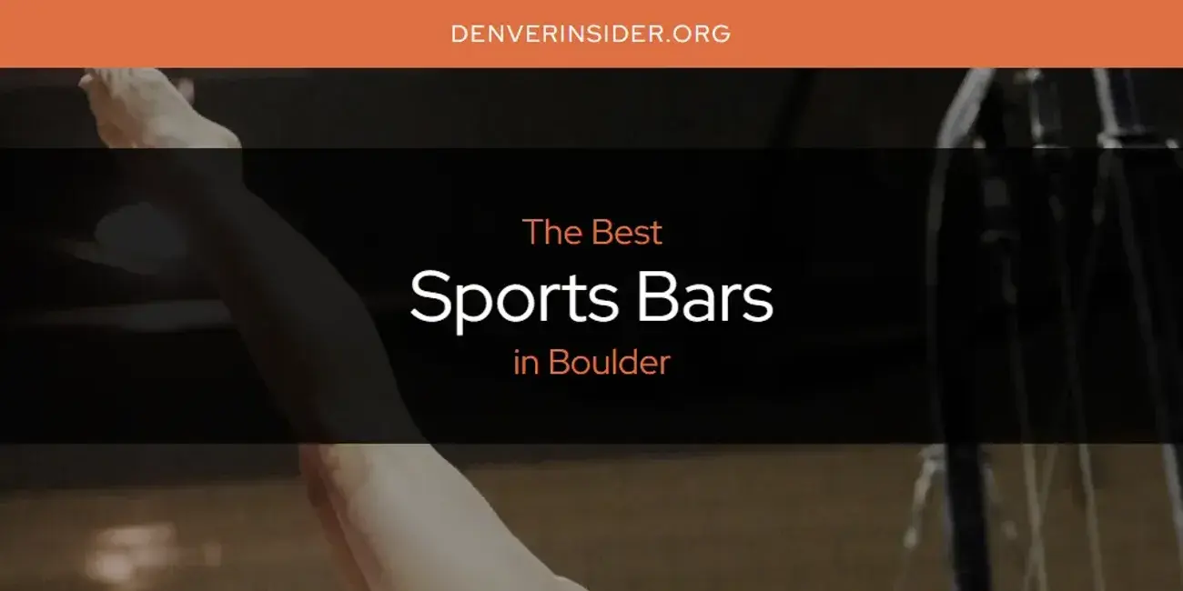 Boulder's Best Sports Bars [Updated 2024]